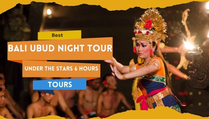 Best Bali Ubud Night Tour Under The Stars 6 Hours