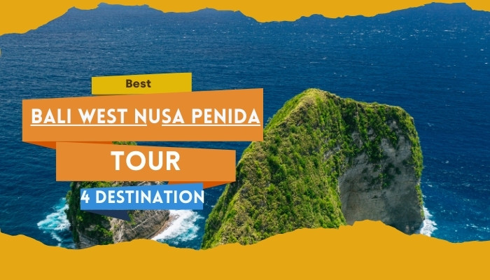 Best Bali West Nusa Penida Tour – 4 Destination