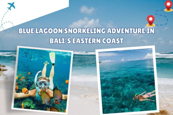 Blue Lagoon Snorkeling Adventure in Bali’s Eastern Coast